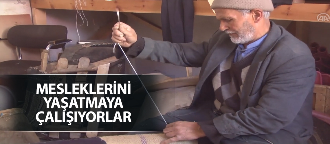 Mesleklerini yaşatmaya çalışıyorlar