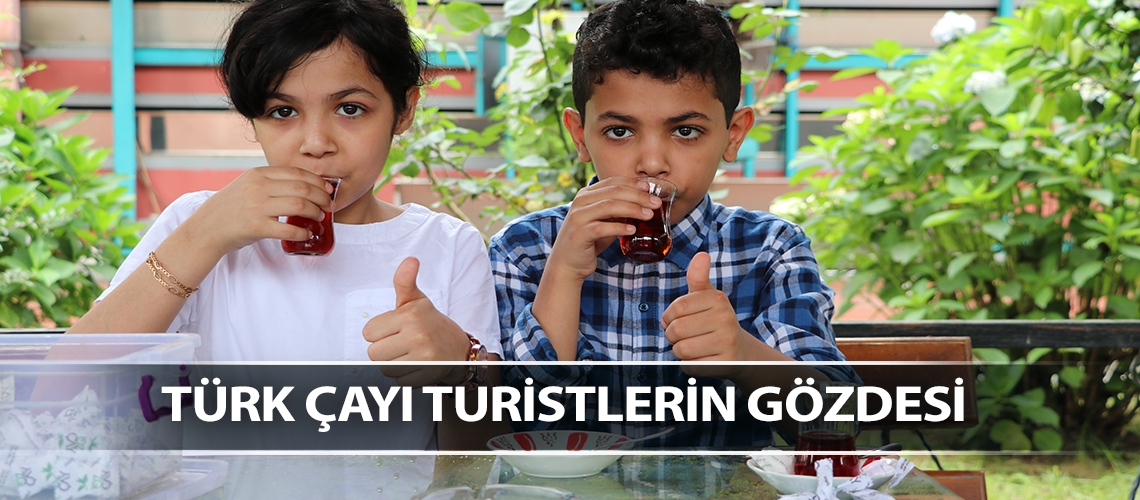 Türk çayı turistlerin gözdesi