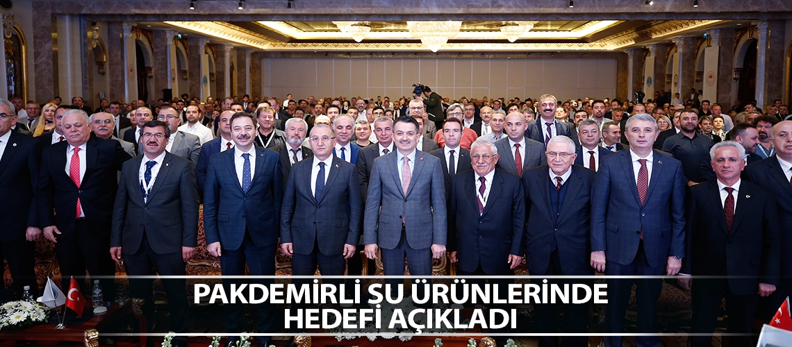 Pakdemirli su ürünlerinde hedefi açıkladı