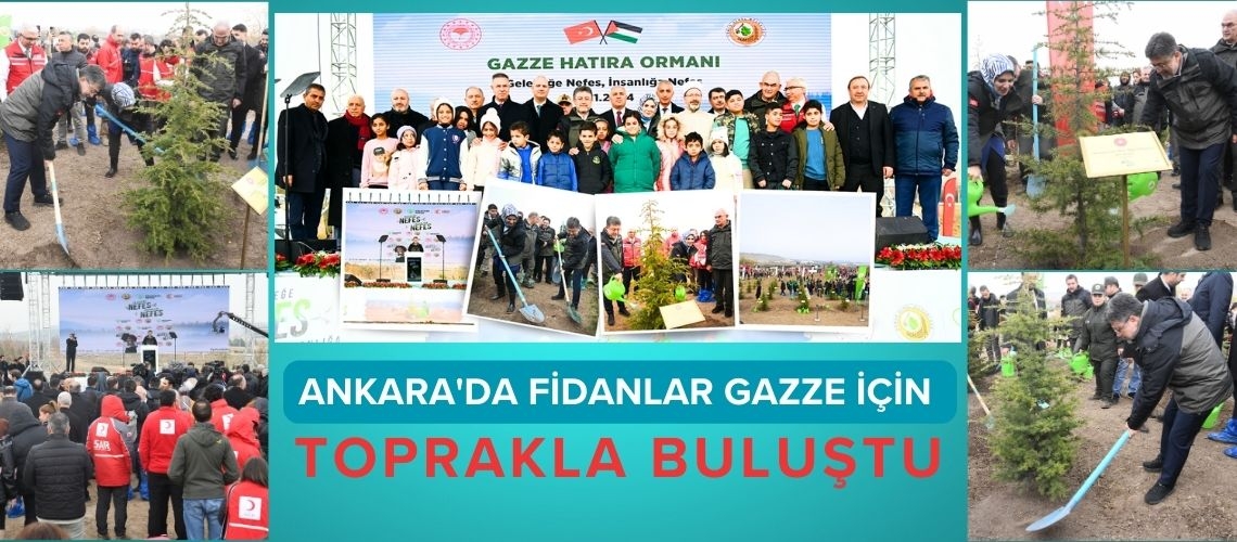 Ankara'da fidanlar Gazze için toprakla buluştu