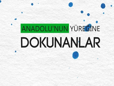 Anadolu'nun Yüreğine Dokunanlar - Yayınlanmış 13 Bölümün Fragmanı