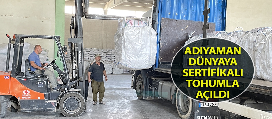 Adıyaman dünyaya sertifikalı tohumla açıldı