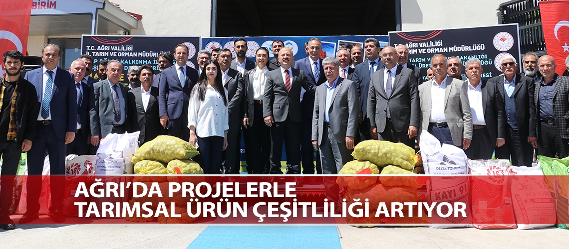 Ağrı’da projelerle tarımsal ürün çeşitliliği artıyor