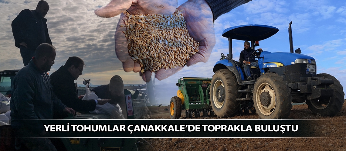 Yerli tohumlar Çanakkale’de toprakla buluştu