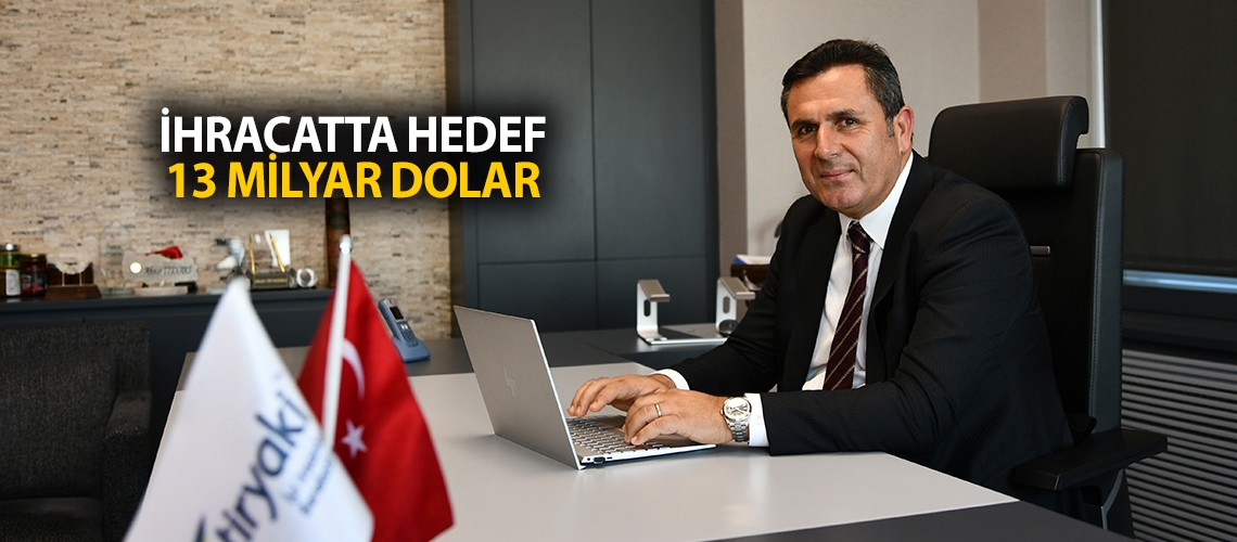 İhracatta hedef 13 milyar dolar