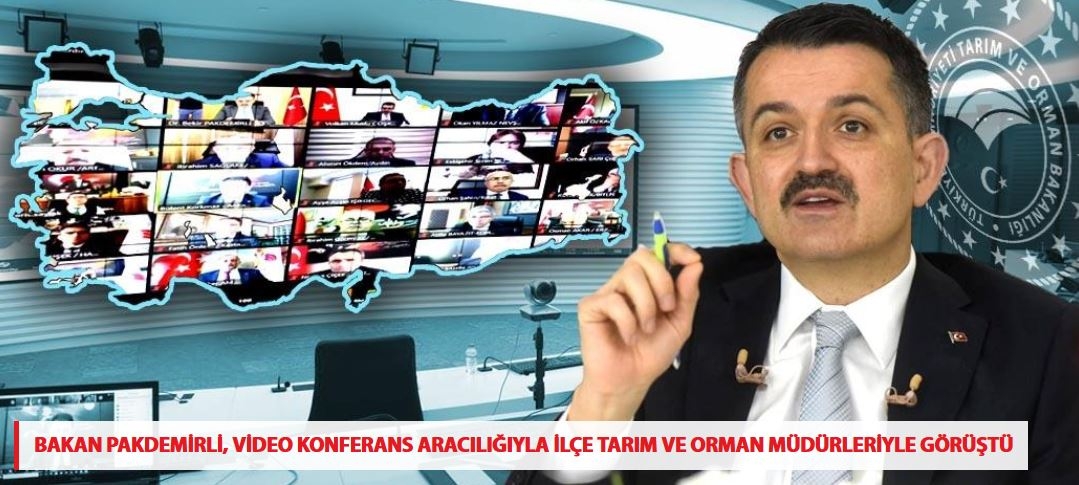 Bakan Pakdemirli Video Konferans Aracılığı İle İlçe Tarım ve Orman Müdürleriyle Görüştü