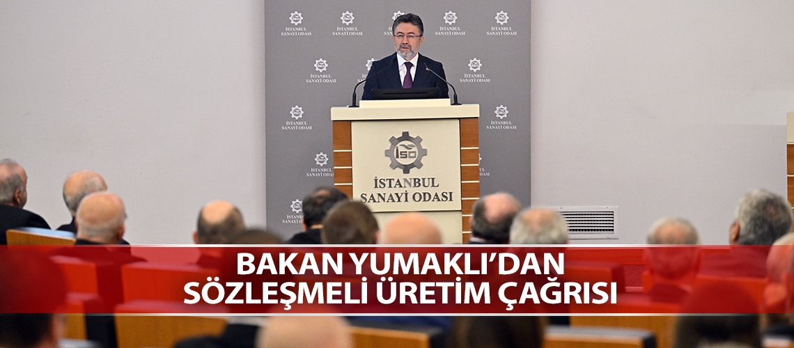 Bakan Yumaklı’dan sözleşmeli üretim çağrısı