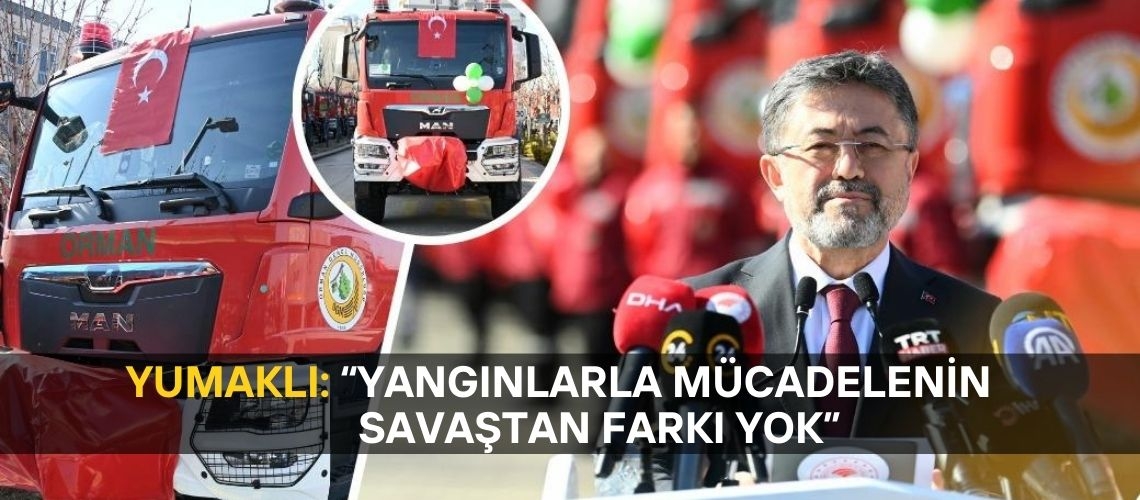 Yumaklı: “Yangınlarla mücadelenin savaştan farkı yok”