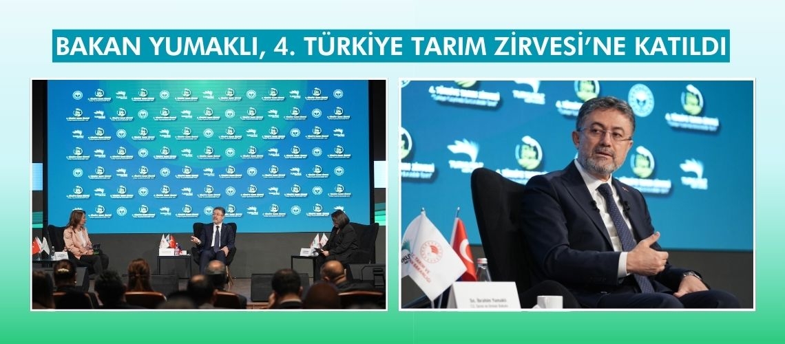 Bakan Yumaklı, 4. Türkiye Tarım Zirvesi’ne katıldı