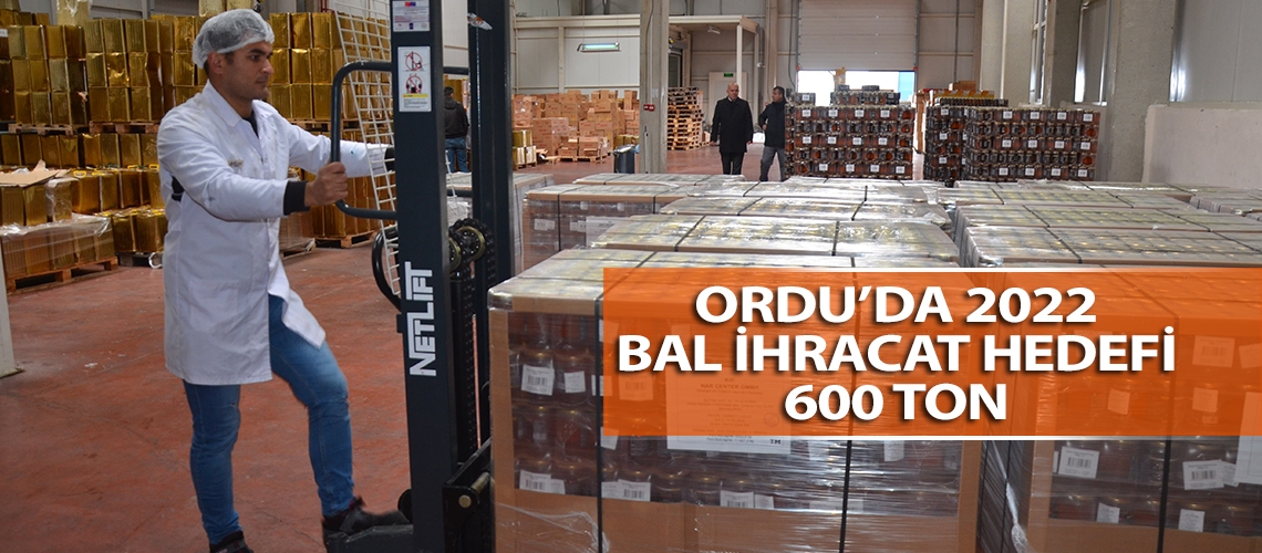 Ordu’da 2022 bal ihracat hedefi 600 ton