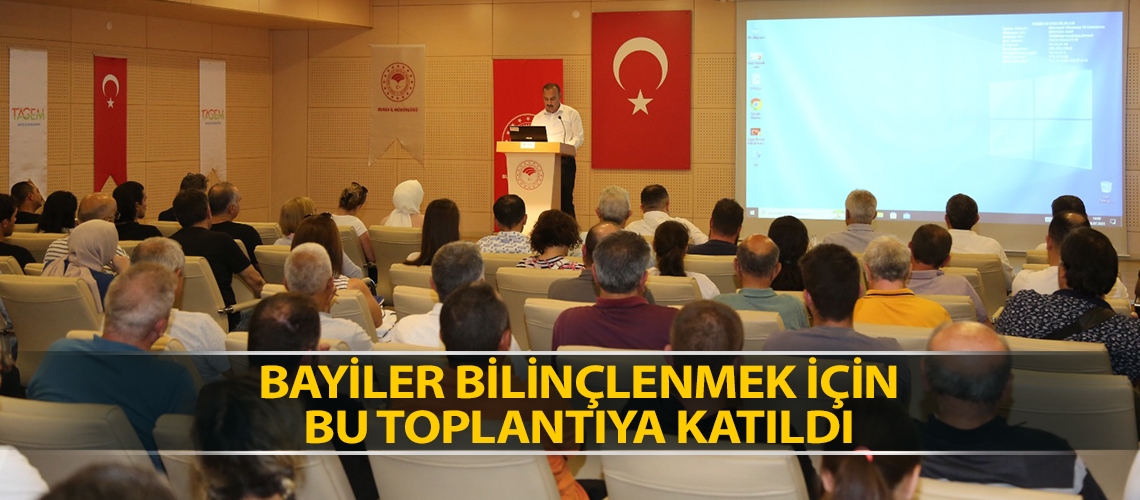 Bayiler bilinçlenmek için bu toplantıya katıldı