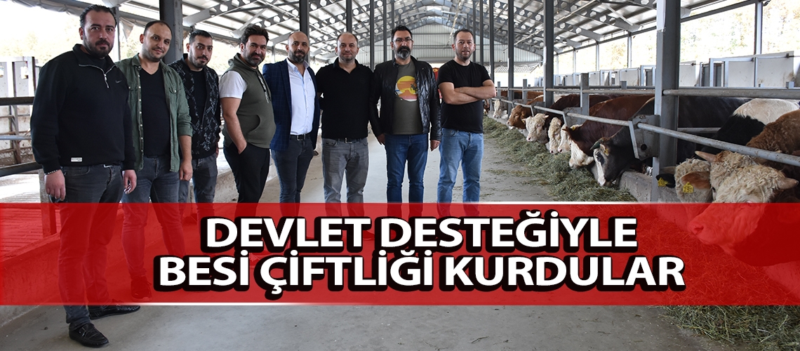 Devlet desteğiyle besi çiftliği kurdular