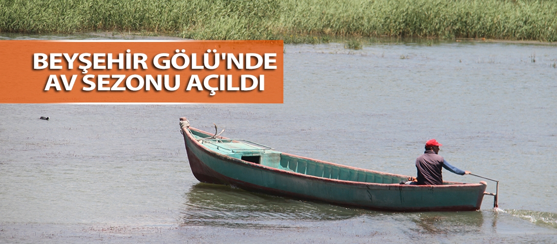 Beyşehir Gölü'nde av sezonu açıldı