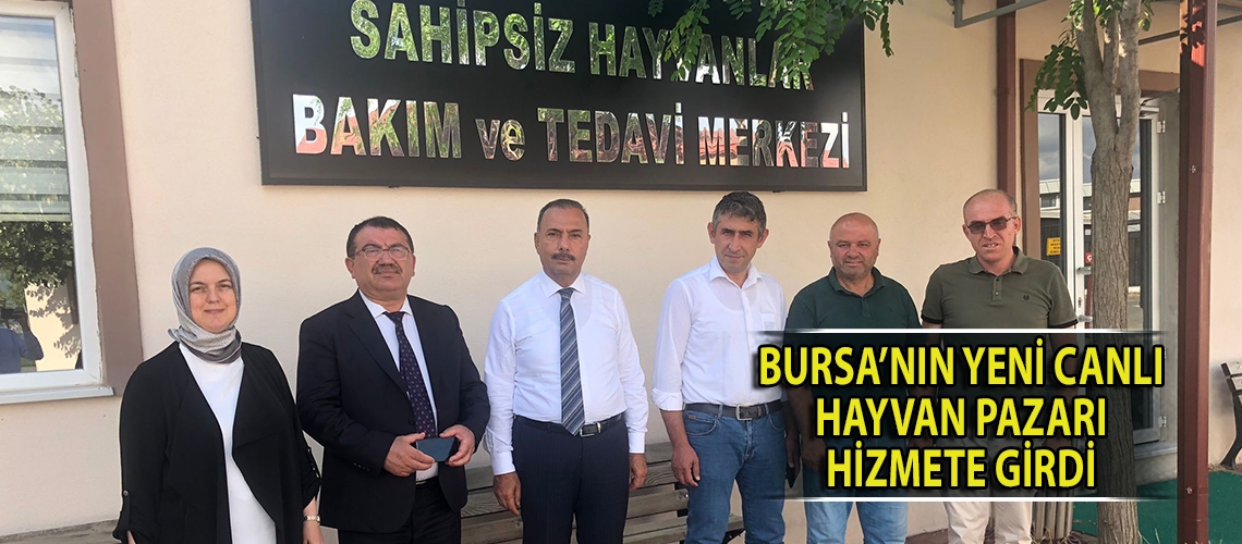 Bursa’nın yeni canlı hayvan pazarı hizmete girdi