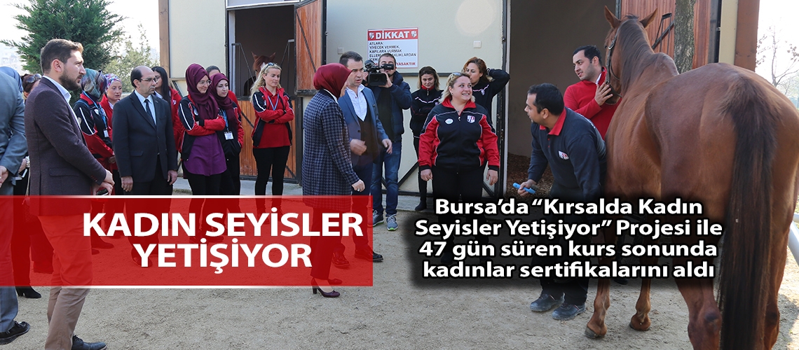 Bursa’da kadın seyisler yetişiyor