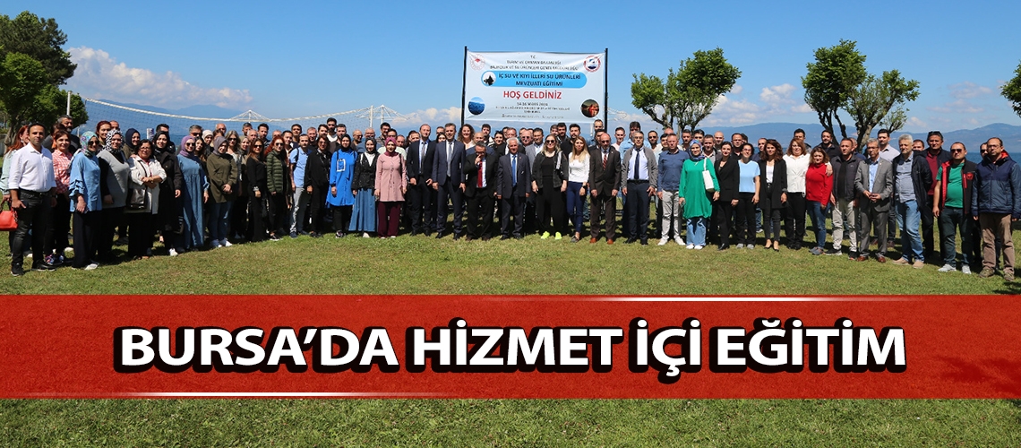 Bursa’da hizmet içi eğitim