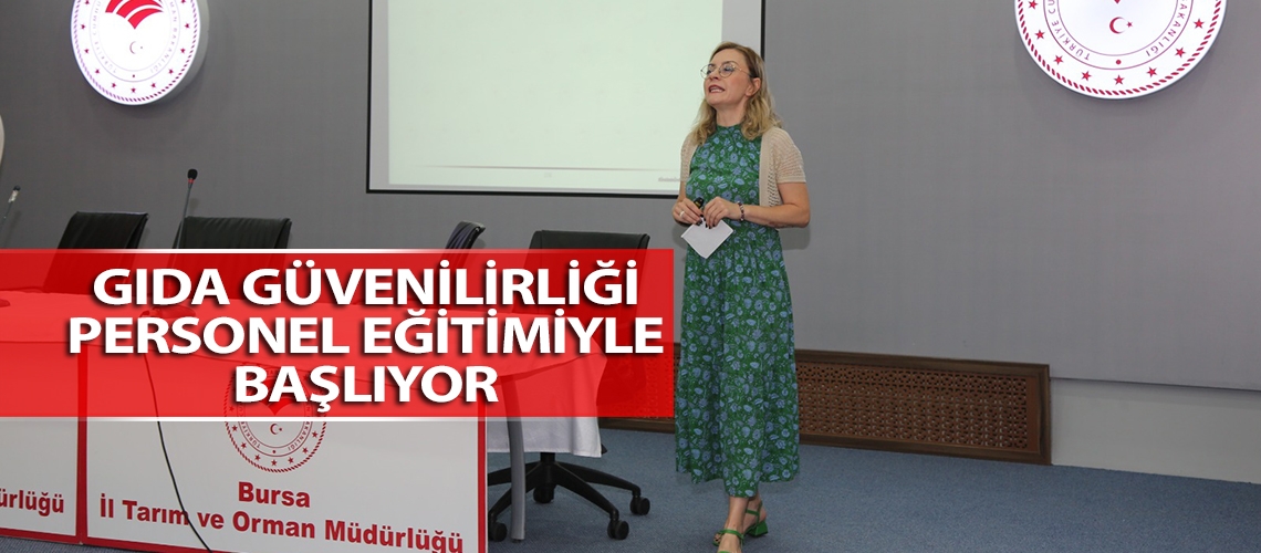 Gıda güvenilirliği personel eğitimiyle başlıyor