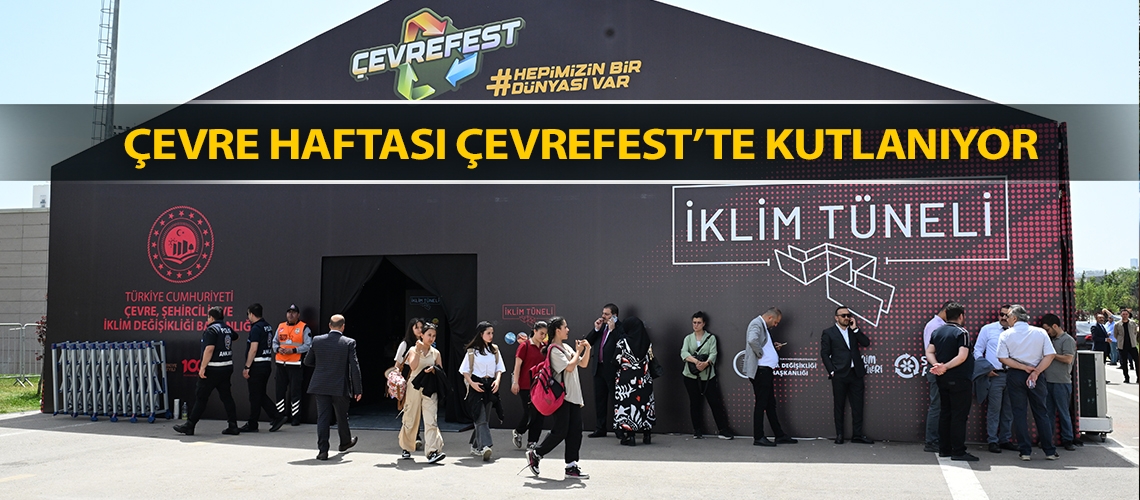 Çevre Haftası ÇEVREFEST’te kutlanıyor