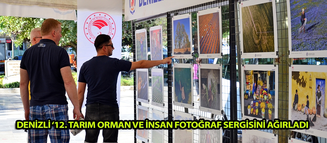 Denizli ‘12. Tarım Orman ve İnsan Fotoğraf sergisini ağırladı