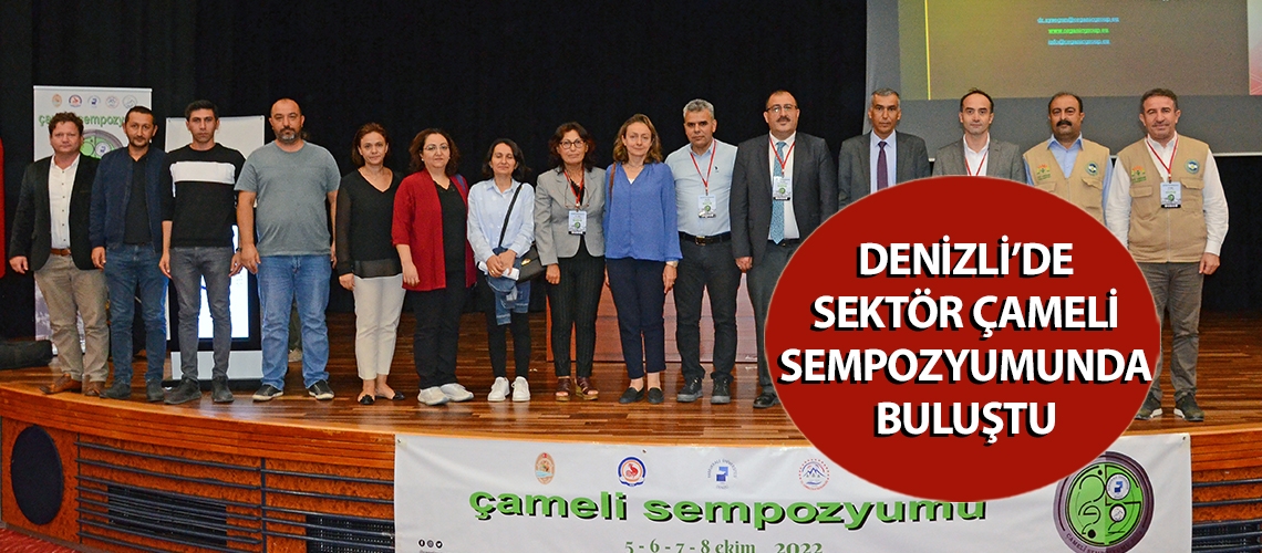 Denizli’de sektör Çameli sempozyumunda buluştu