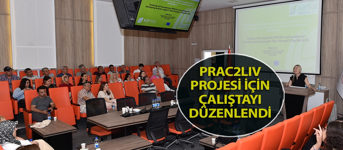 PRAC2LIV Projesi için çalıştayı düzenlendi