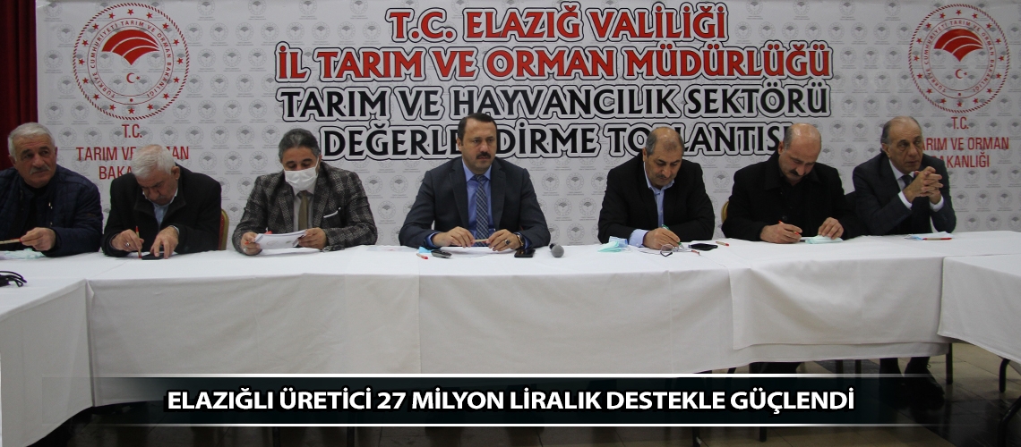 Elazığlı üretici 27 milyon liralık destekle güçlendi