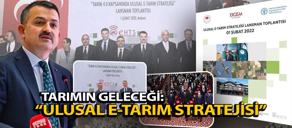 Tarımın geleceği: “Ulusal E-Tarım Stratejisi”