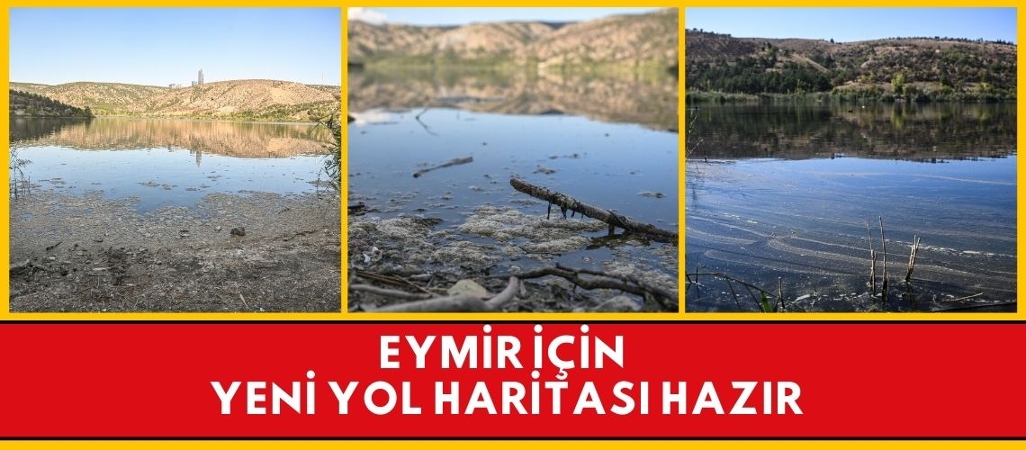 Eymir için yeni yol haritası hazır