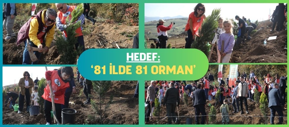 Hedef: ‘ 81 İlde 81 Orman’