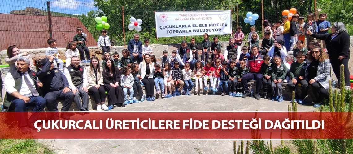 Çukurcalı üreticilere fide desteği dağıtıldı