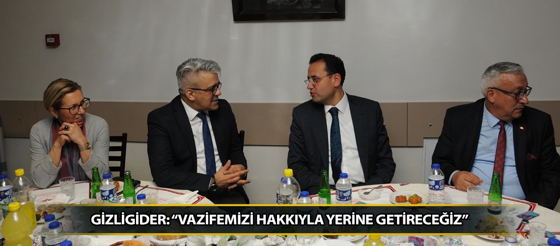 Gizligider: “Vazifemizi hakkıyla yerine getireceğiz”