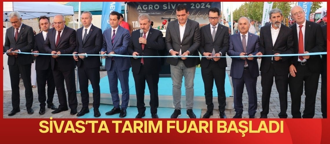 Sivas’ta tarım fuarı başladı