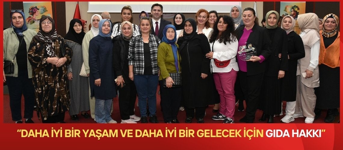 “Daha iyi bir yaşam ve daha iyi bir gelecek için GIDA HAKKI”