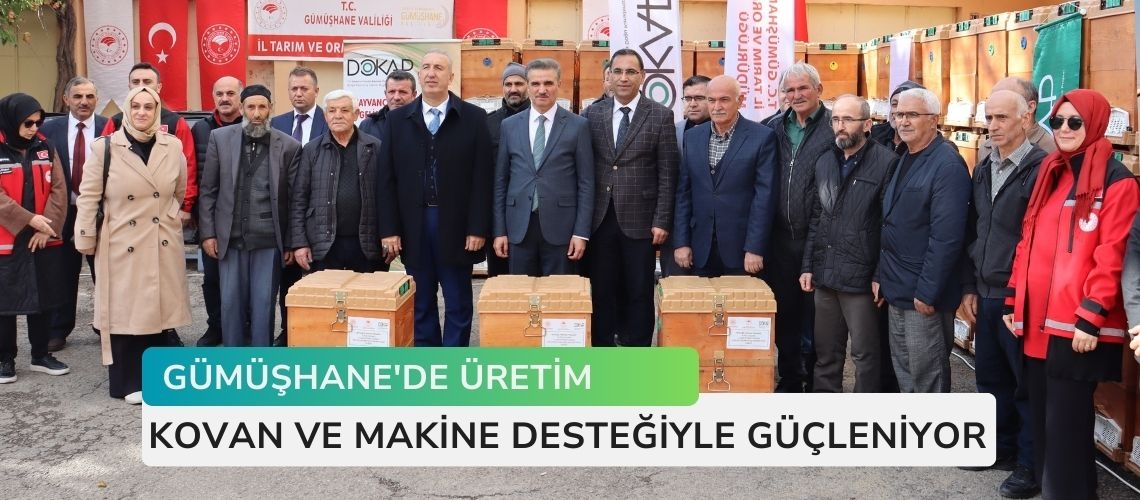 Gümüşhane'de üretim kovan ve makine desteğiyle güçleniyor