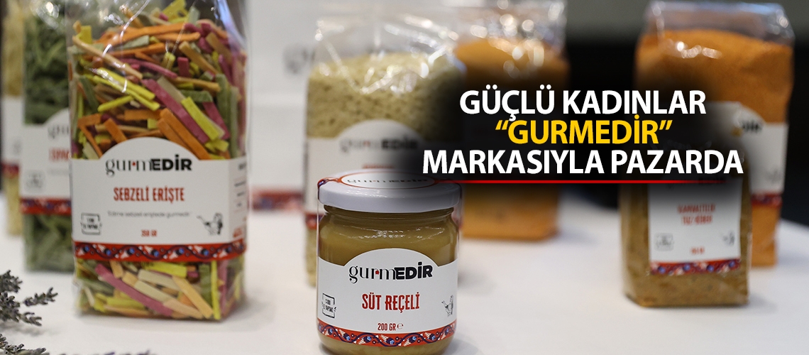 Güçlü kadınlar “Gurmedir” markasıyla pazarda