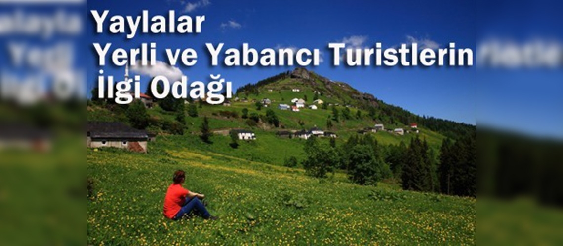 Karadeniz yaylaları turistleri bekliyor