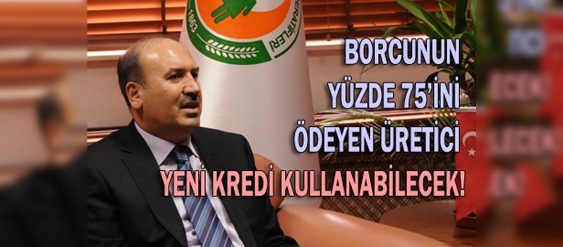 TARIM KREDİDEN ÇİFTÇİLERE KREDİ KOLAYLIĞI