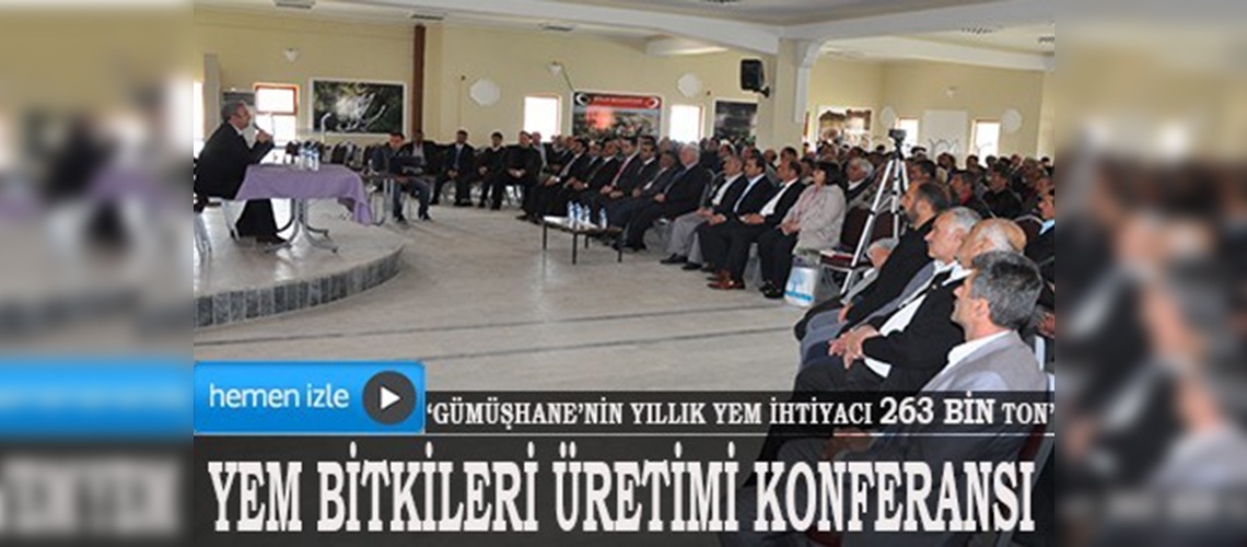 Gümüşhanenin Şiran İlçesinde Yem Bitkileri Üretimi konferansı 