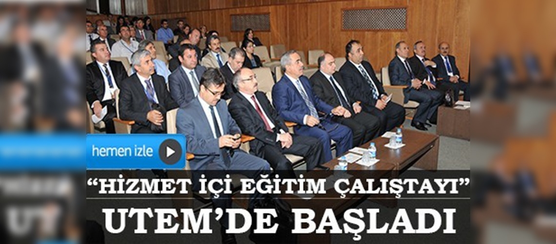 Hizmet İçi Eğitim Çalıştayı başladı