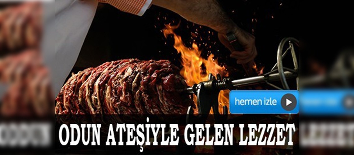 Odun ateşiyle gelen lezzet: 