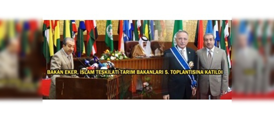 Bakan Eker, İslam Teşkilatı Tarım Bakanları 5. Toplantısına Katıldı