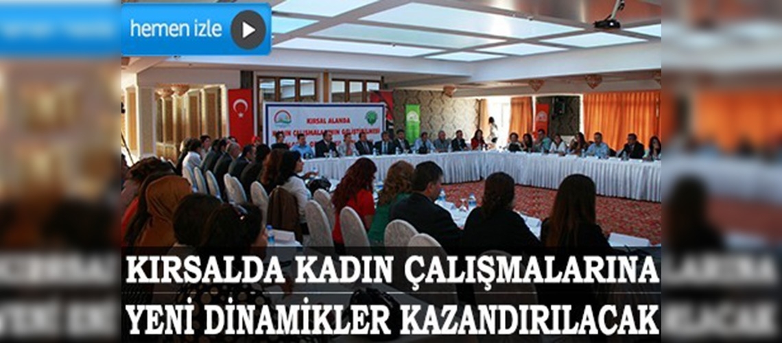 Samsunda Kırsal Alanda Kadın Çalıştayı