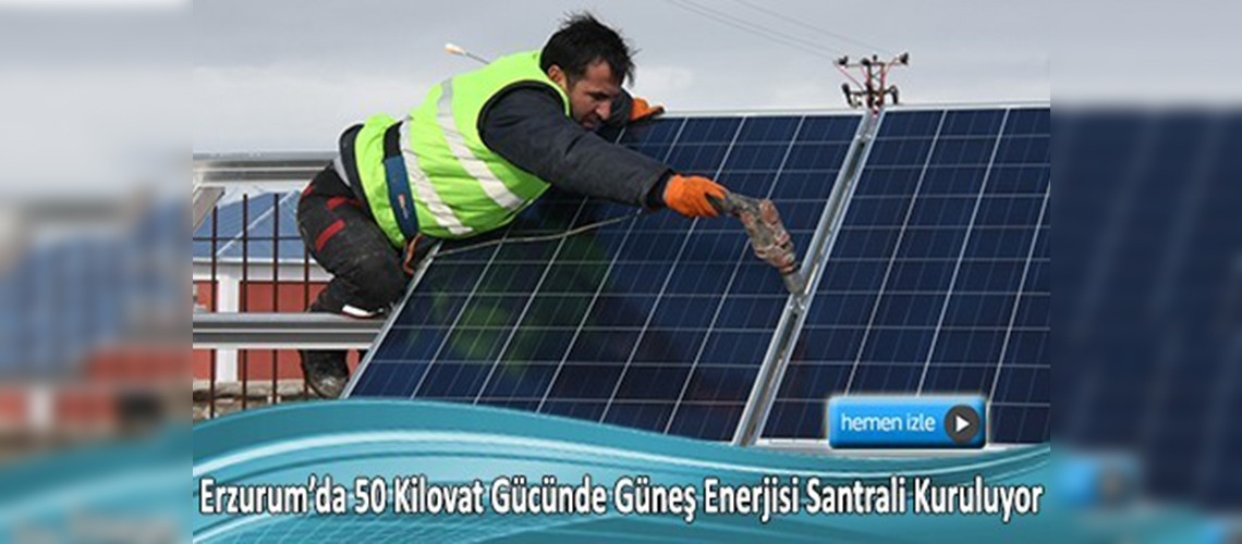 Anadolu'nun zirvesinde güneşten elektrik üretecekler