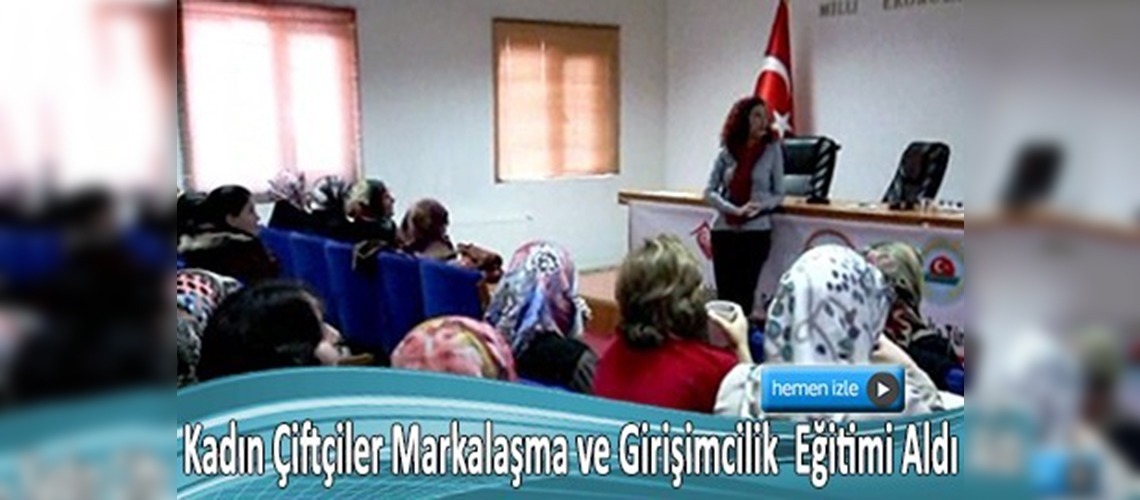 Çanakkale'de Kadın Çiftçilere Eğitim Verildi