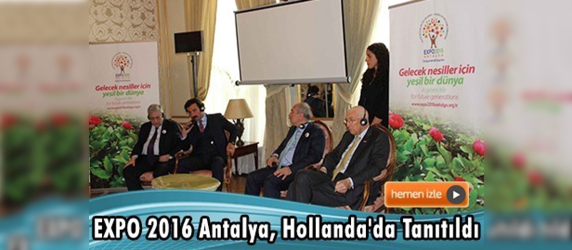 Hollanda'da EXPO 2016 Antalya bilgilendirme sunumu