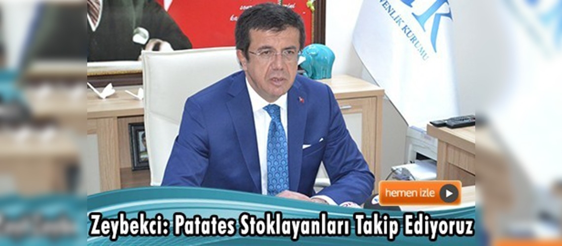 Zeybekci, patates spekülatörlerini uyardı