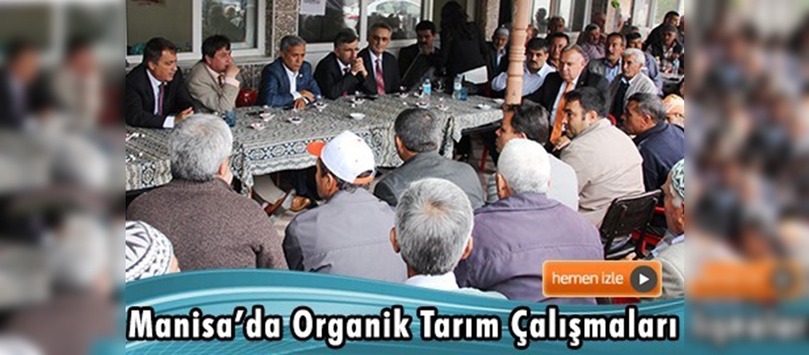 Manisa'da Organik Tarım Çalışmaları Devam Ediyor