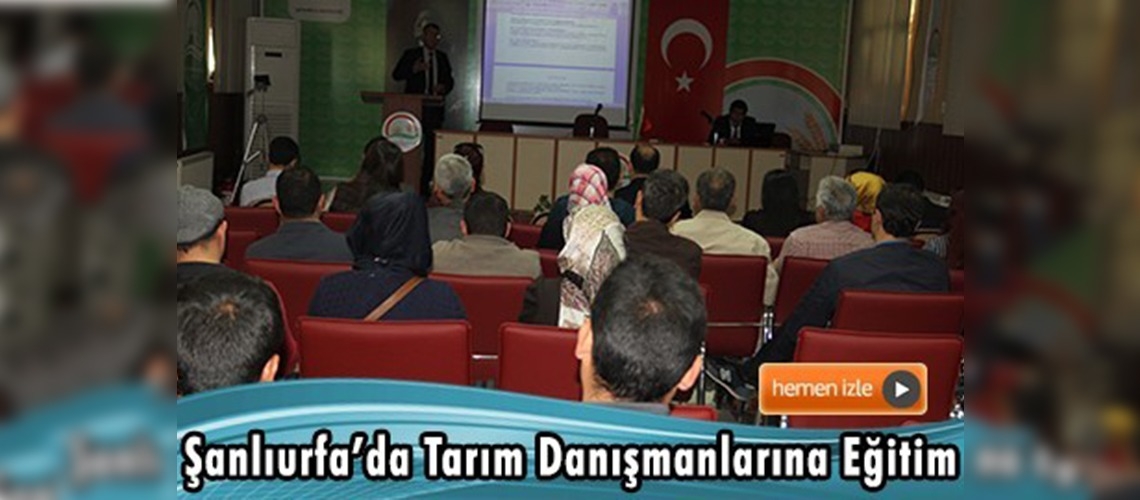 ''Tarımsal Yayım ve Danışmanlık Mevzuatı ve Uygulamaları'' Anlatıldı