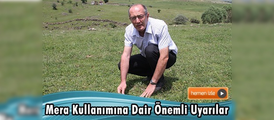 ''Meralarda erken otlatmanın önüne geçilmeli''