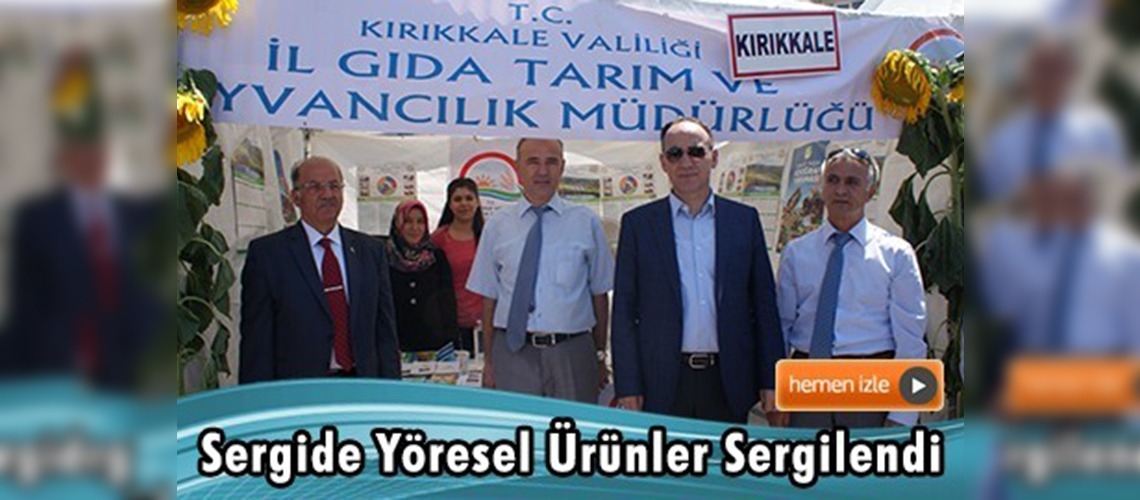 Kırıkkale'de ''Ayçekirdeği Şenliği ve Yöresel Ürünler Sergisi'' 